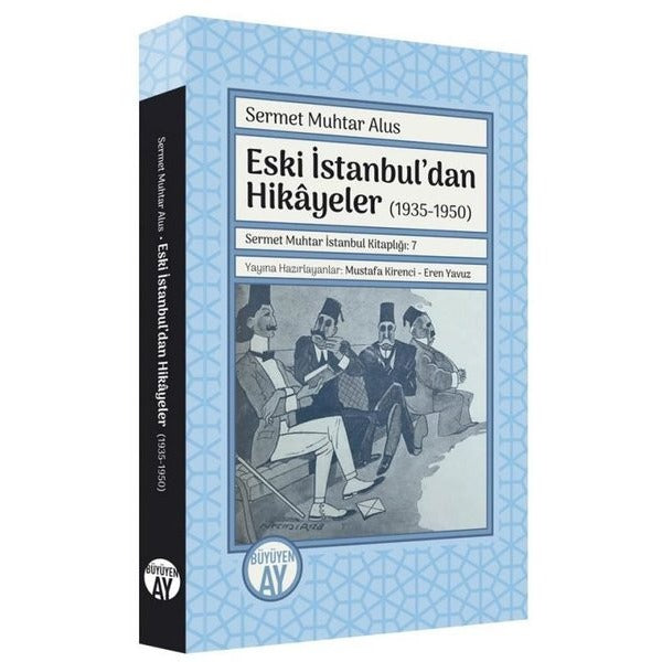 Eski İstanbul'dan Hikayeler 1935 - 1950 | Büyüyenay Yayınları