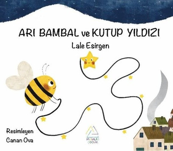 Arı Bambal ve Kutup Yıldızı | Mahlas Çocuk