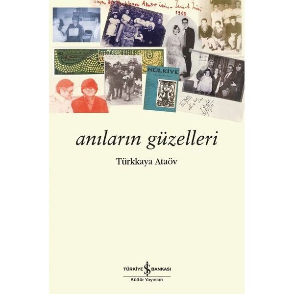 Anıların Güzelleri | İş Bankası Kültür Yayınları (İnce Kapak)