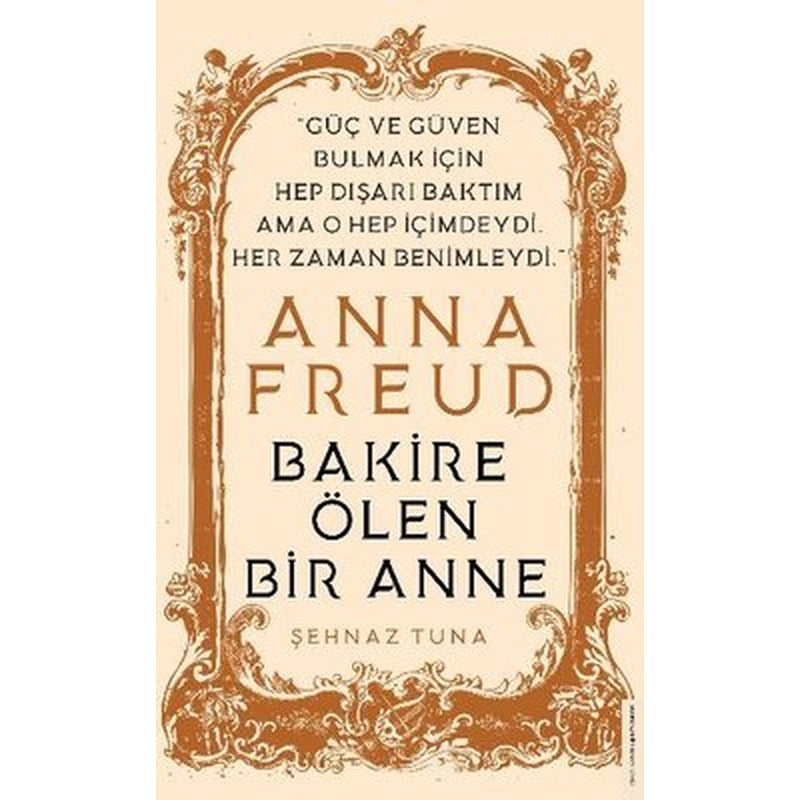 Anna Freud - Bakire Ölen Bir Anne | Destek Yayınları
