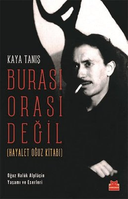 Burası Orası Değil - Hayalet Oğuz Kitabı | Kırmızı Kedi