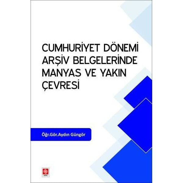 Cumhuriyet Dönemi Arşiv Belgelerinde Manyas ve Yakın Çevresi