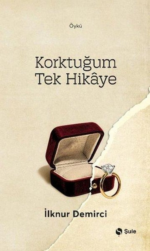 Korktuğum Tek Hikaye | Şule Yayınları (İnce Kapak)