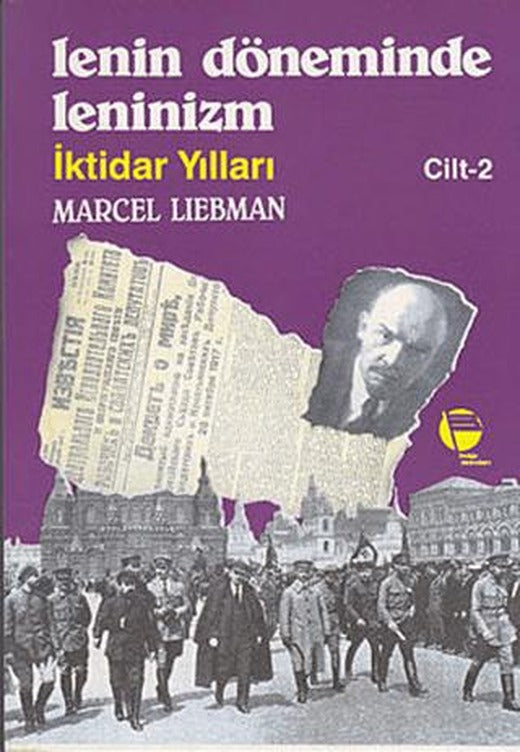 Lenin Döneminde Leninizm İktidar Yılları Cilt: 2 | Belge Yayınları (Ciltsiz)