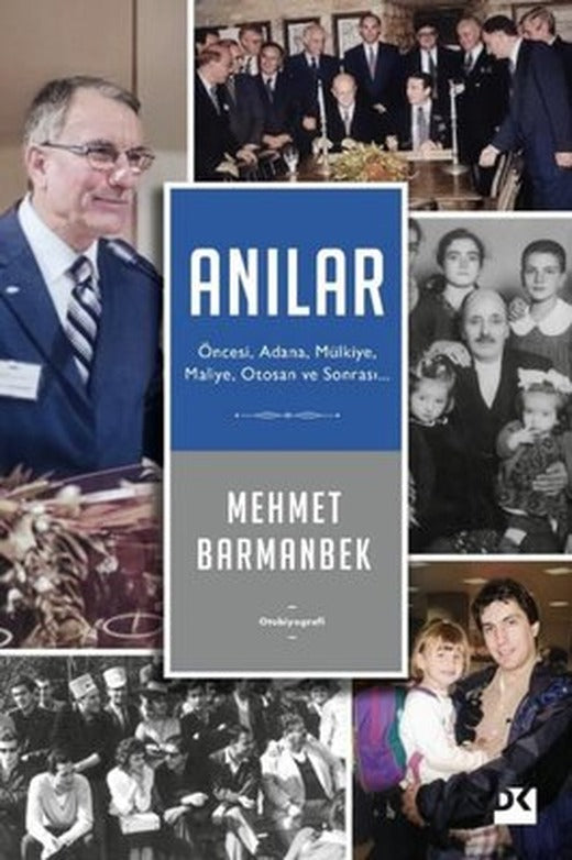 Anılar: Öncesi, Adana, Mülkiye, Maliye, Otosan ve Sonrası… | Doğan Kitap