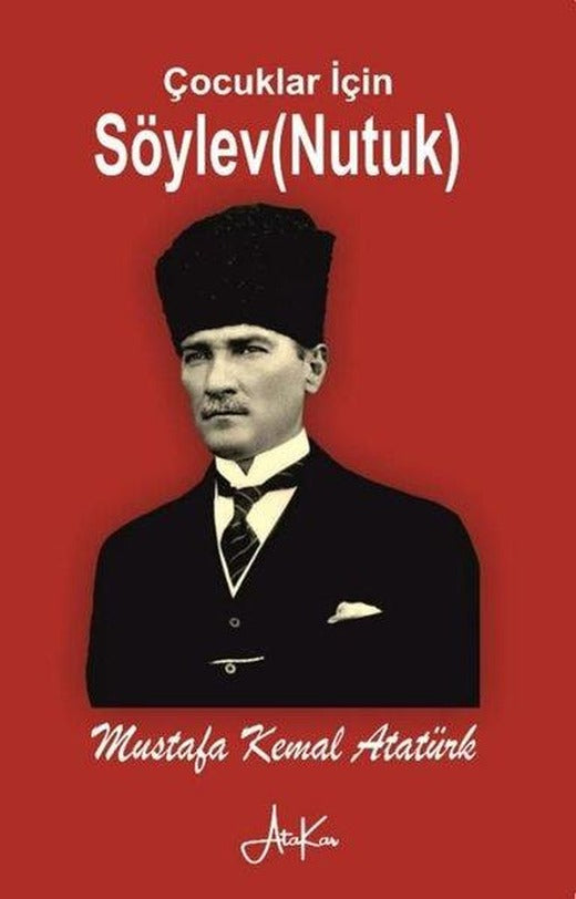 Çocuklar İçin Söylev (Nutuk) | Atakar Yayıncılık (İnce Kapak)