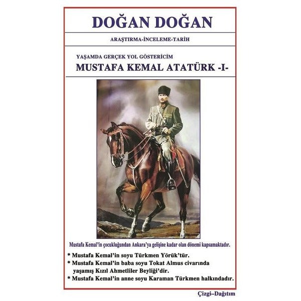 Mustafa Kemal Atatürk 1: Yaşamda Yol Göstericim | Bilge Karınca Yayınları