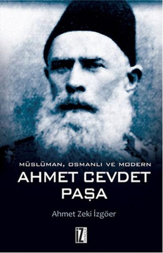 Müslüman Osmanlı ve Modern - Ahmet Cevdet Paşa | İz Yayıncılık - İnceleme-Araştırma Dizisi (İnce Kapak)