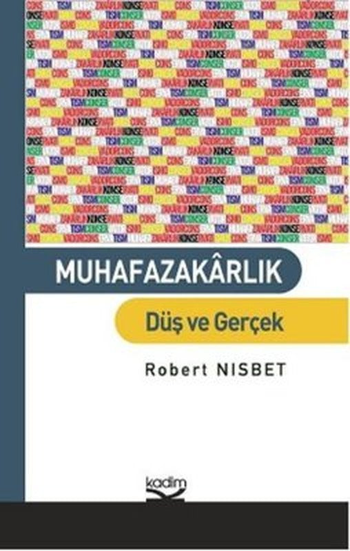 Muhafazakarlık - Düş ve Gerçek | Kadim