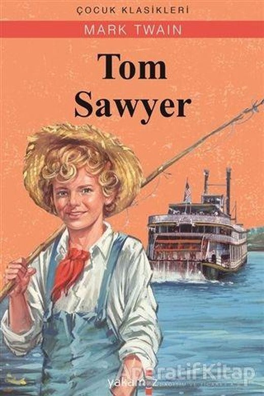 Tom Sawyer - Mark Twain - Yakamoz Yayınevi