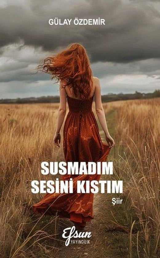 Susmadım Sesini Kıstım | Efsun Yayıncılık (İnce Kapak)