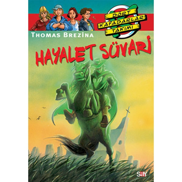 Dört Kafadarlar Takımı 35-Hayalet Süvari | Say Yayınları