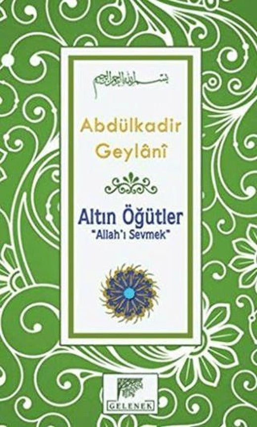 Altın Öğütler - Allah’ı Sevmek