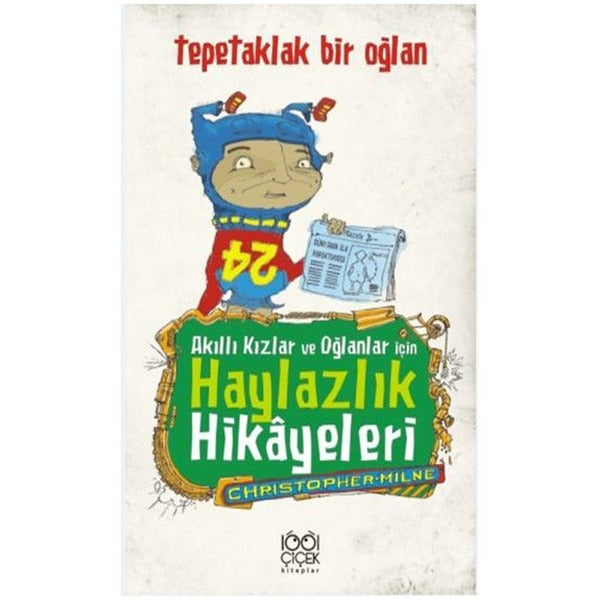 Akıllı Kızlar ve Oğlanlar İçin Haylazlık Hikayeleri : Tepetaklak Bir Oğlan