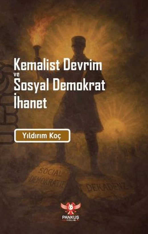 Kemalist Devrim ve Sosyal Demokrat İhane | Pankuş Yayınları (Ciltsiz)