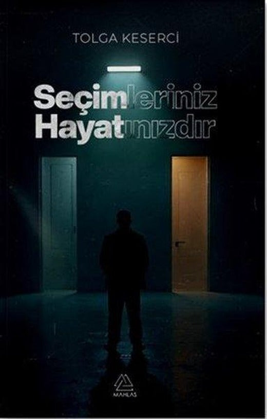 Seçimleriniz Hayatınızdır | Mahlas Yayınları (İnce Kapak)