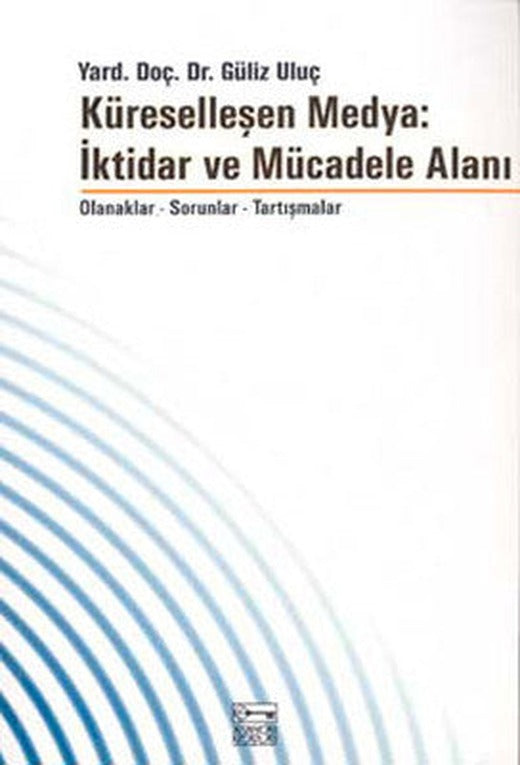 Küreselleşen Medya:İktidar ve Mücadele Alanı | Anahtar Kitaplar