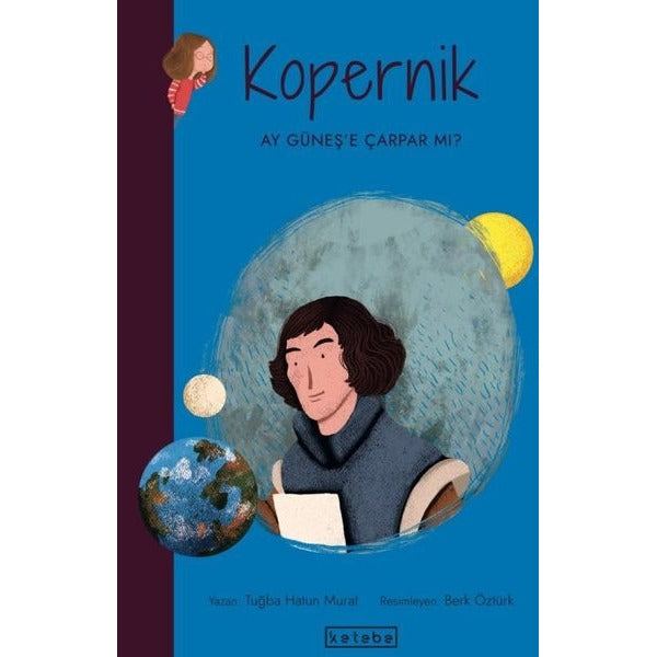 Kopernik-Ay Güneş'e Çarpar mı? Parlak Fikirler | Ketebe Yayınları