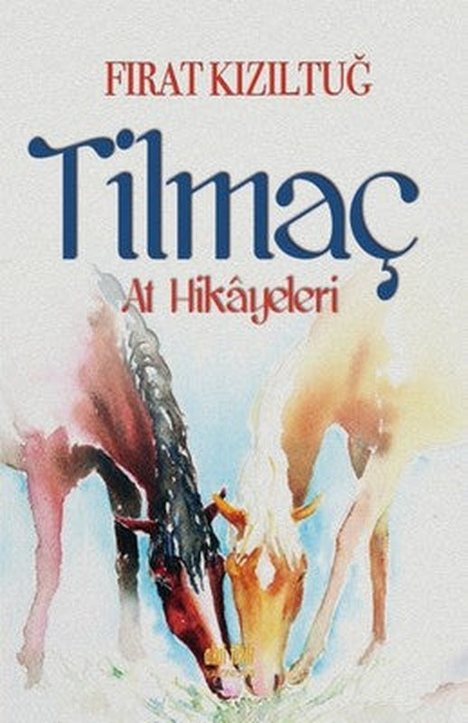 Tilmaç-At Hikayeleri | Akıl Fikir Yayınları