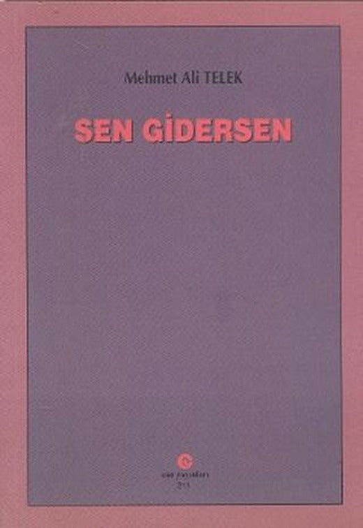 Sen Gidersen | Can Yayınları (Ali Adil Atalay) (Ciltsiz)