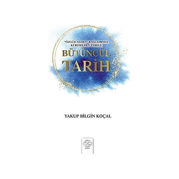 Bütüncül Tarih | Post Yayınevi (Ciltsiz)