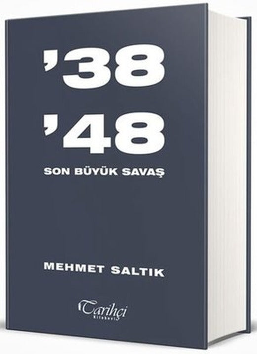 38 - 48 Son Büyük Savaş | Tarihçi Kitabevi