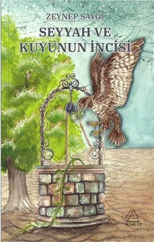 Seyyah ve Kuyunun İncisi | Mahlas Yayınları (İnce Kapak)