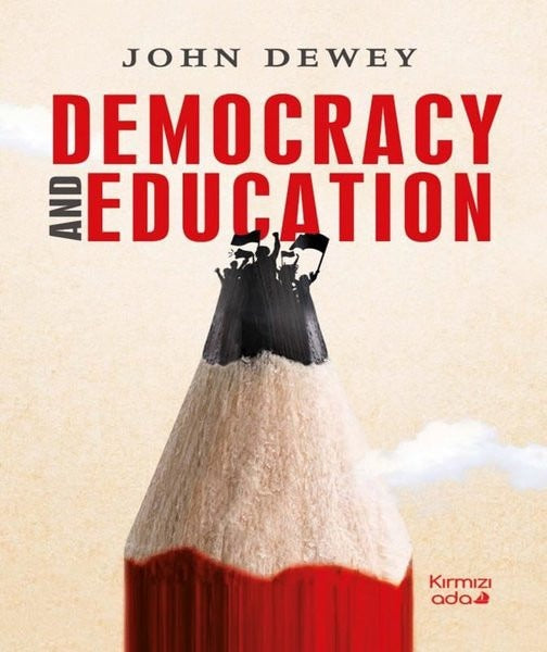 Democracy and Education | Kırmızı Ada Yayınları (Ciltsiz)