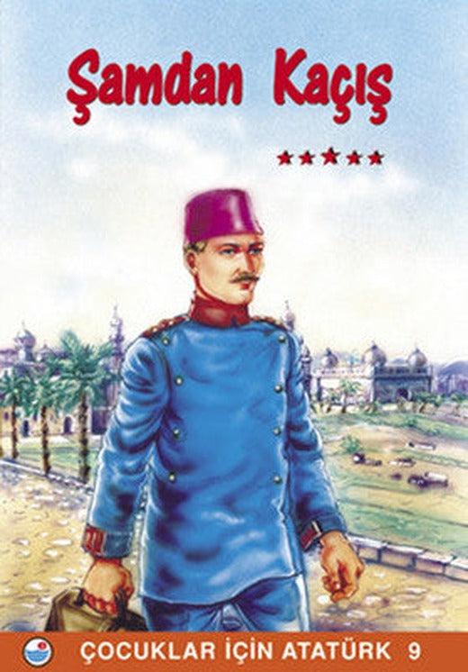 Şam'dan Kaçış - Çocuklar İçin Atatürk | Engin