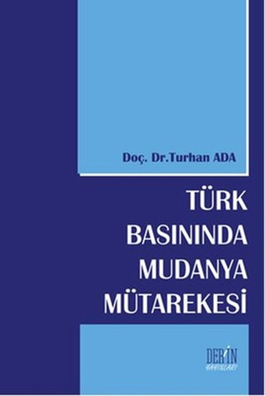 Türk Basınında Mudanya Mütarekesi | Derin Yayınları