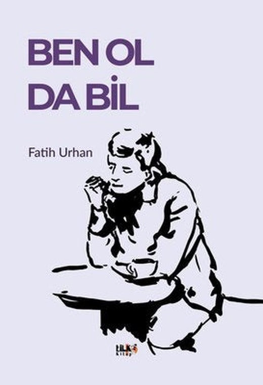 Ben Ol Da Bil | Tilki Kitap