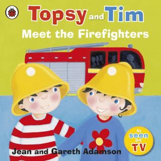 Topsy and Tim: Meet the Firefighters | Ladybird Book (Ciltsiz)