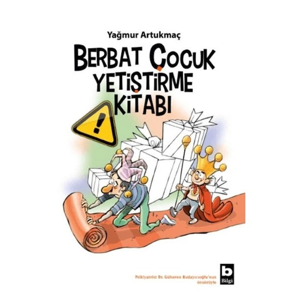 Berbat Çocuk Yetiştirme Kitabı | Bilgi Yayınevi (İnce Kapak)