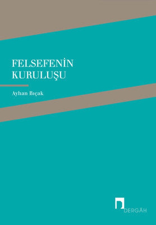 Felsefenin Kuruluşu | Dergah Yayınları