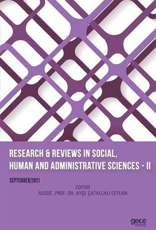 Research and Reviews in Social Human and Administrative Science 2 - September 2021 | Gece Kitaplığı