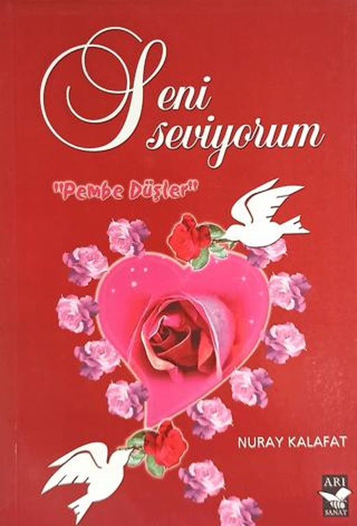 Seni Seviyorum | Arı Sanat Yayınevi (Ciltsiz)