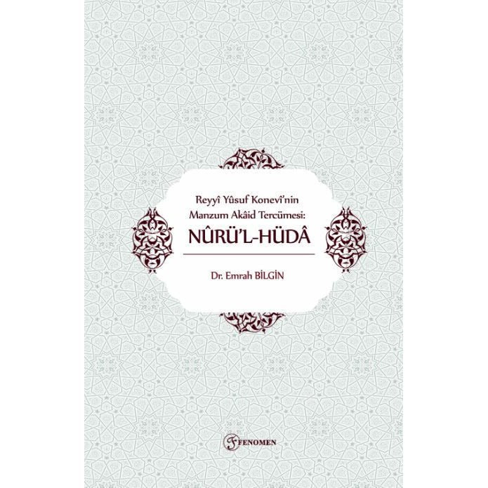 Reyyi Yusuf Konevi'nin Manzum Akaid Tercümesi: Nürü'lhüda | Fenomen Yayıncılık (Ciltsiz)