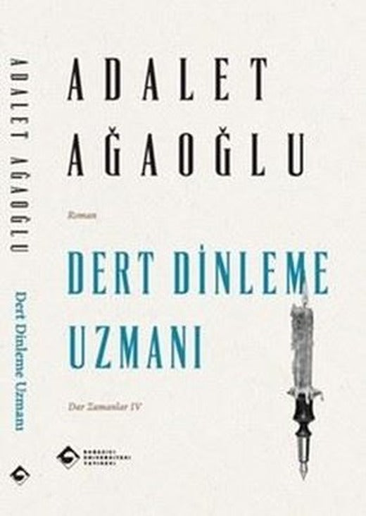 Dert Dinleme Uzmanı - Dar Zamanlar 4 | Boğaziçi Üniversitesi Yayınevi (İnce Kapak)