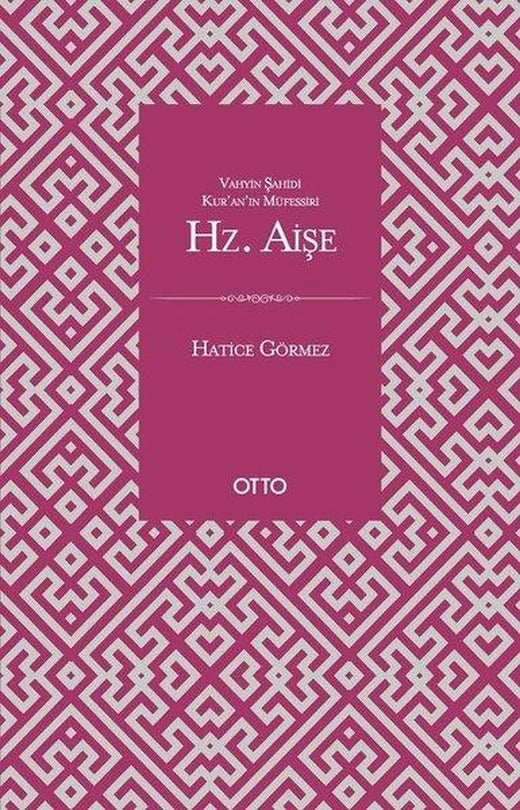 Kuranın Müfessiri Hz. Aişe | Otto (İnce Kapak)