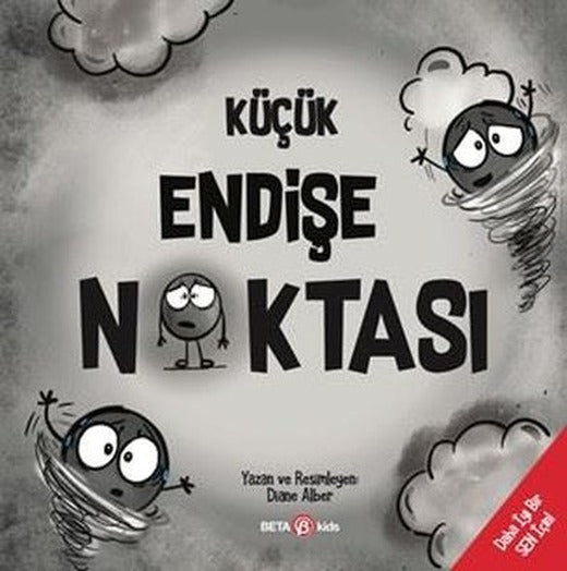 Küçük Endişe Noktası - Daha İyi Bir Sen İçin | Beta Kids (İnce Kapak)