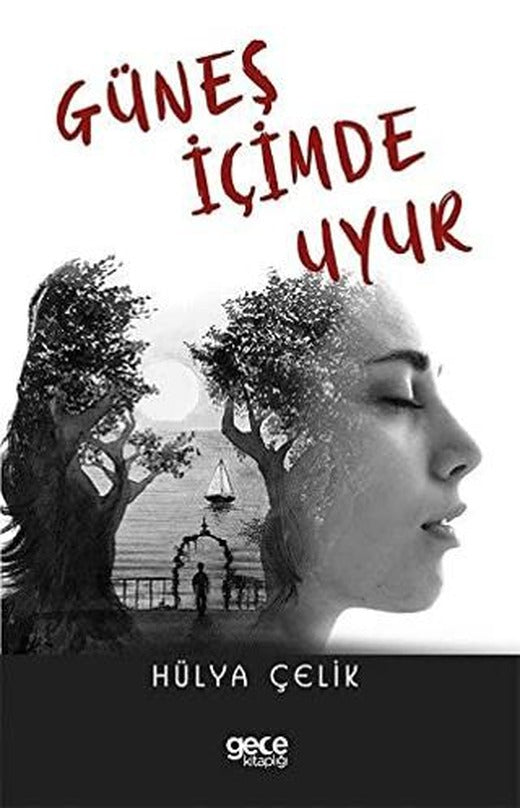Güneş İçimde Uyur | Gece Kitaplığı (Ciltsiz)