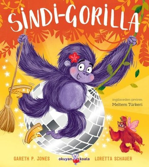 Sindi - Gorilla - Cesur Kalpler İçin Peri Masalları 2 | Okuyan Us Yayınları
