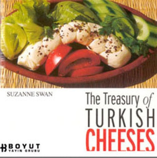 The Treasury of Turkish Cheeses-Türkiye'nin Peynir Hazineleri | Boyut Yayın Grubu