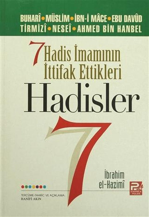 Yedi Hadis İmamının İttifak Ettikleri Hadisler | Karınca & Polen Yayınları (Ciltli)