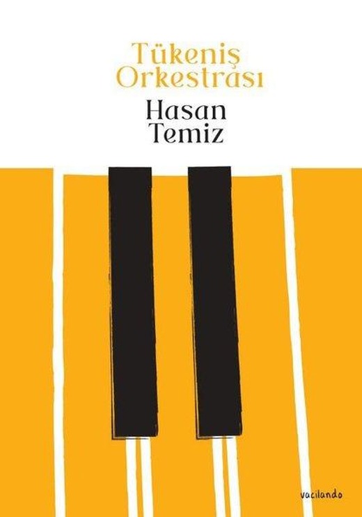 Tükeniş Orkestrası | Vacilando Kitap (İnce Kapak)