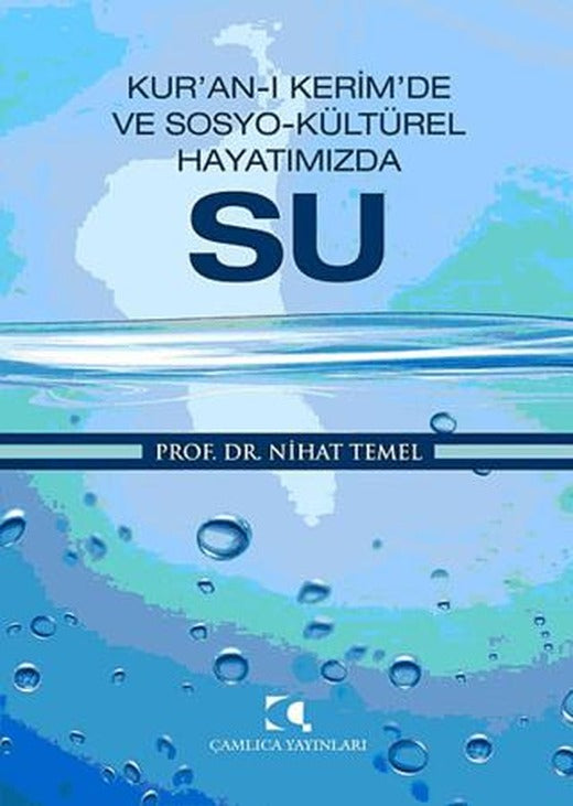 Kur’an-ı Kerim’de ve Sosyo-Kültürel Hayatımızda Su