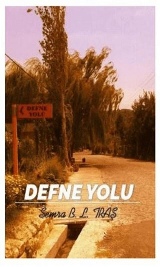 Defne Yolu | Kuytu Yayınları (Ciltsiz)