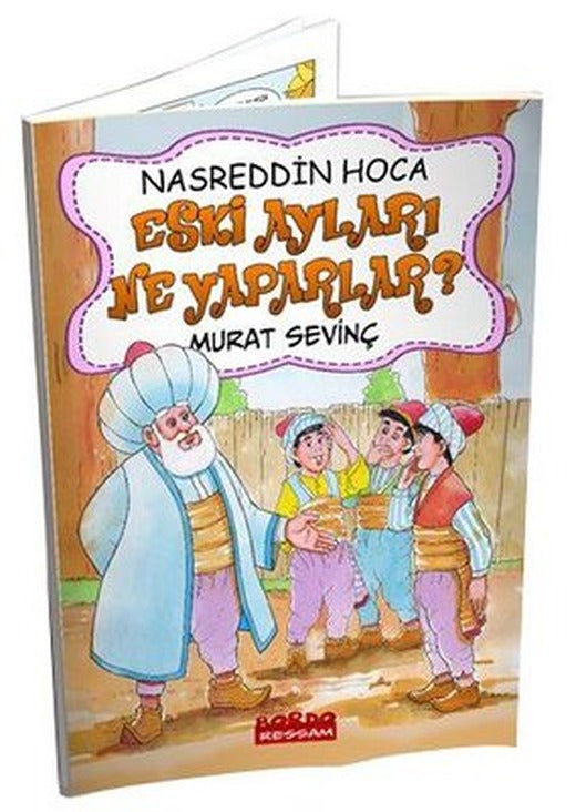 Nasrettin Hoca Eski Ayları Ne Yaparlar? | Bordo Ressam