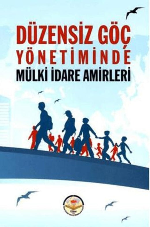 Düzensiz Göç Yönetiminde Mülki İdare Amirleri