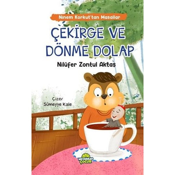Çekirge ve Dönme Dolap - Ninem Korkut'tan Masallar | Mevsimler Çocuk (İnce Kapak)